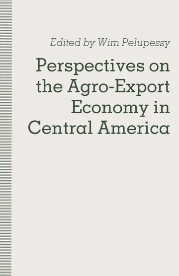 Cover of Perspectives on the Agro-Export Economy in Central America