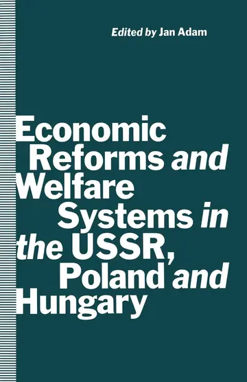 Cover of Economic Reforms and Welfare Systems in the USSR, Poland and Hungary