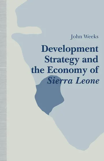 Cover of Development Strategy and the Economy of Sierra Leone