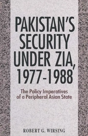 Cover of Pakistan's Security Under Zia, 1977 1988