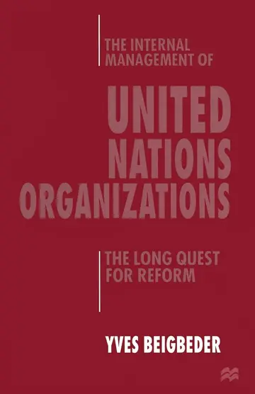 Cover of The Internal Management of United Nations Organizations