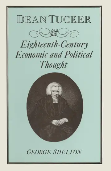 Cover of Dean Tucker and Eighteenth-Century Economic and Political Thought