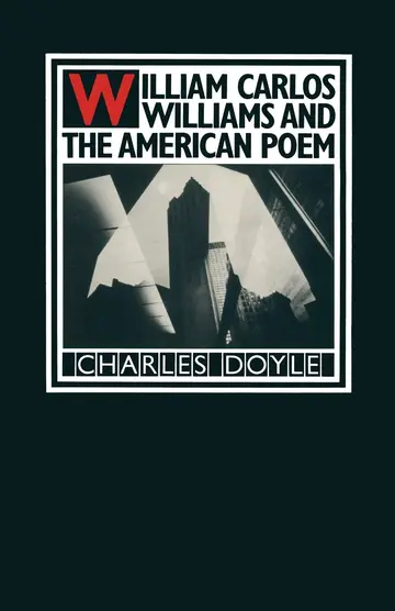 Cover of William Carlos Williams and the American Poem