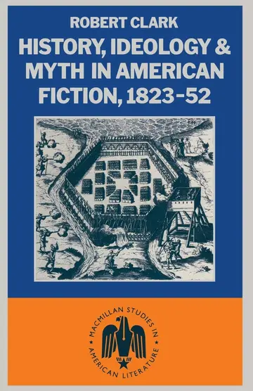 Cover of History, Ideology and Myth in American Fiction, 1823–52