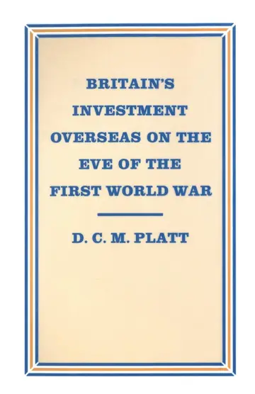 Cover of Britain’s Investment Overseas on the Eve of the First World War
