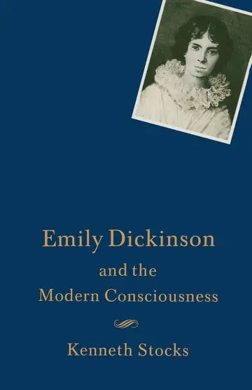 Cover of Emily Dickinson and the Modern Consciousness