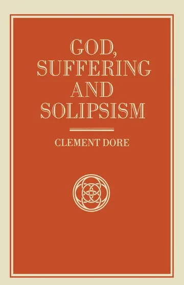 Cover of God, Suffering and Solipsism