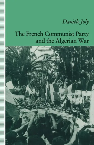 Cover of The French Communist Party and the Algerian War
