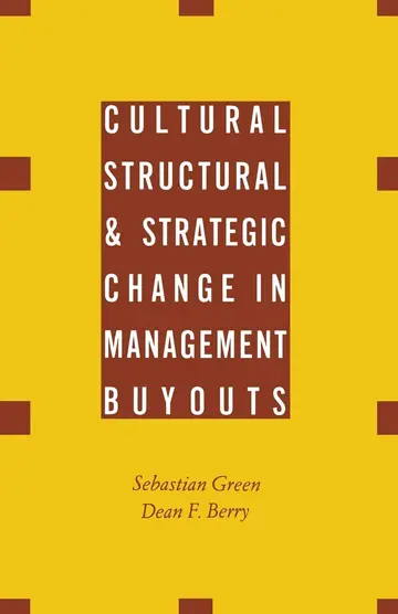 Cover of Cultural, Structural and Strategic Change in Management Buyouts