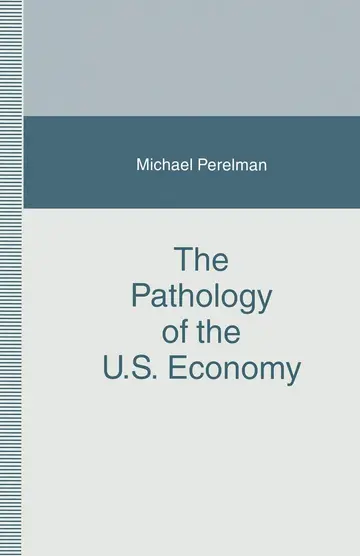 Cover of The Pathology of the U.S. Economy