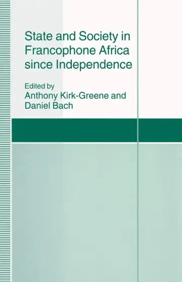 Cover of State and Society in Francophone Africa since Independence