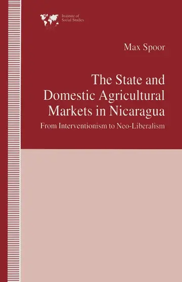 Cover of The State and Domestic Agricultural Markets in Nicaragua