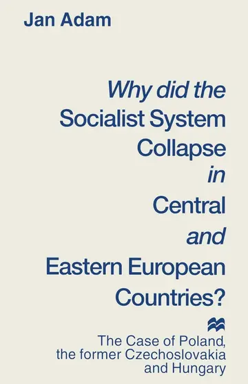 Cover of Why did the Socialist System Collapse in Central and Eastern European Countries?