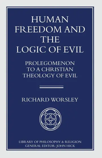 Cover of Human Freedom and the Logic of Evil