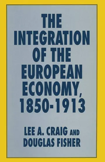 Cover of The Integration of the European Economy, 1850 1913