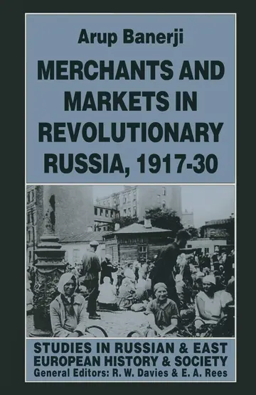 Cover of Merchants and Markets in Revolutionary Russia, 1917 30
