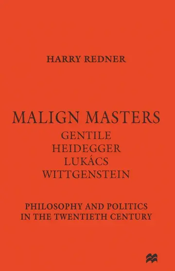 Cover of Malign Masters Gentile Heidegger Lukács Wittgenstein