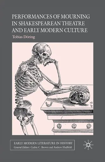 Cover of Performances of Mourning in Shakespearean Theatre and Early Modern Culture