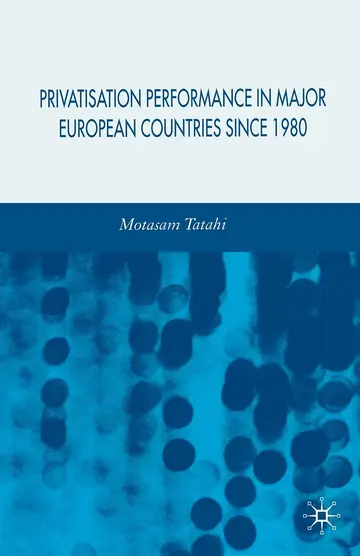 Cover of Privatisation Performance in Major European Countries Since 1980