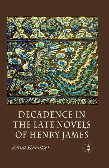 Cover of Decadence in the Late Novels of Henry James