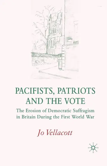 Cover of Pacifists, Patriots and the Vote