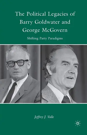 Cover of The Political Legacies of Barry Goldwater and George McGovern