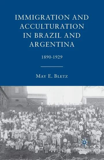 Cover of Immigration and Acculturation in Brazil and Argentina 1890-1929