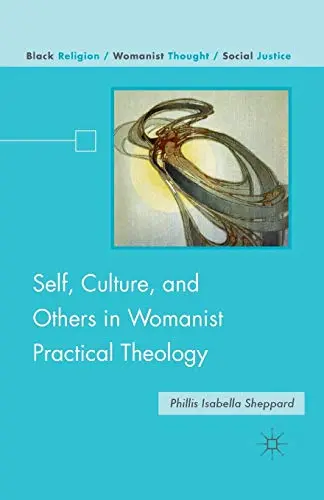Cover of Self, Culture, and Others in Womanist Practical Theology