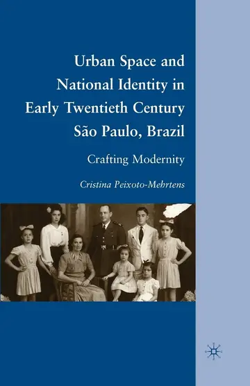Cover of Urban Space and National Identity in Early Twentieth Century São Paulo, Brazil