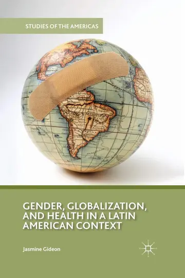 Cover of Gender, Globalization, and Health in a Latin American Context
