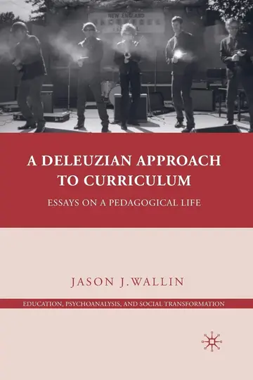 Cover of A Deleuzian Approach to Curriculum