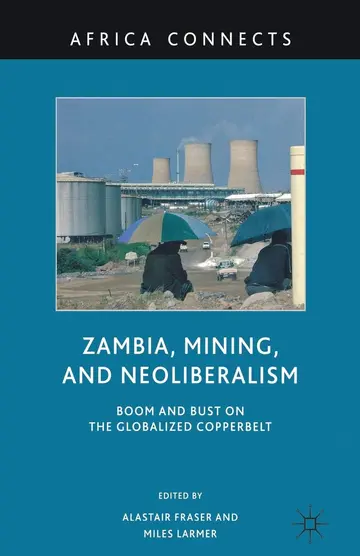 Cover of Zambia, Mining, and Neoliberalism