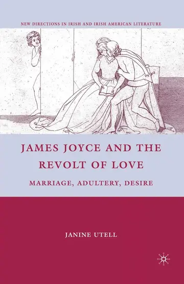 Cover of James Joyce and the Revolt of Love