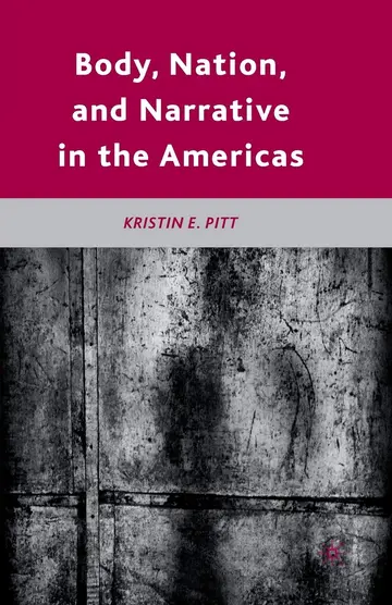 Cover of Body, Nation, and Narrative in the Americas