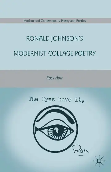 Cover of Ronald Johnson’s Modernist Collage Poetry