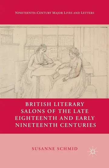 Cover of British Literary Salons of the Late Eighteenth and Early Nineteenth Centuries