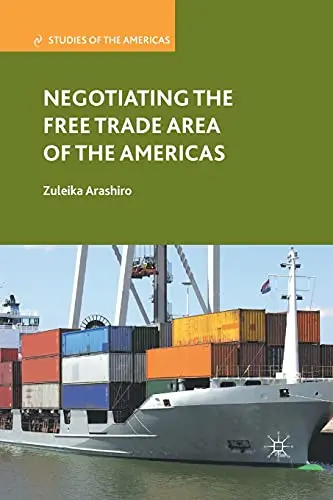 Cover of Negotiating the Free Trade Area of the Americas