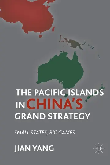 Cover of The Pacific Islands in China's Grand Strategy