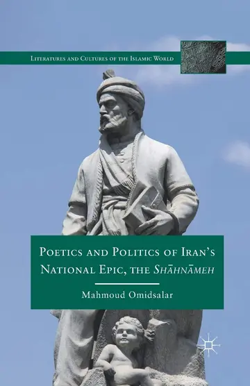 Cover of Poetics and Politics of Iran’s National Epic, the Sh?hn?meh