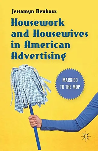 Cover of Housework and Housewives in American Advertising