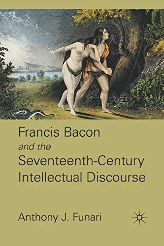 Cover of Francis Bacon and the Seventeenth-century Intellectual Discourse