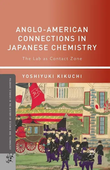 Cover of Anglo-American Connections in Japanese Chemistry