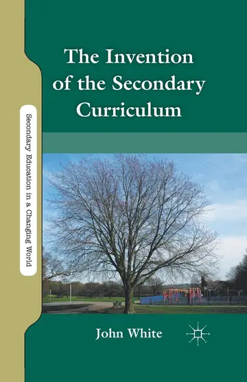 Cover of The Invention of the Secondary Curriculum