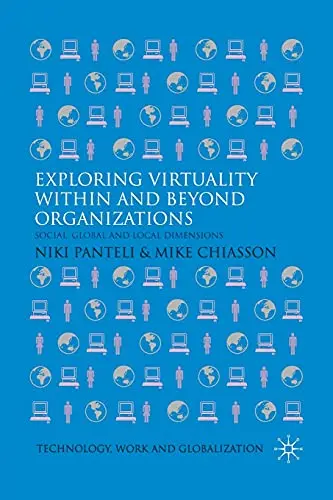 Cover of Exploring Virtuality Within and Beyond Organizations