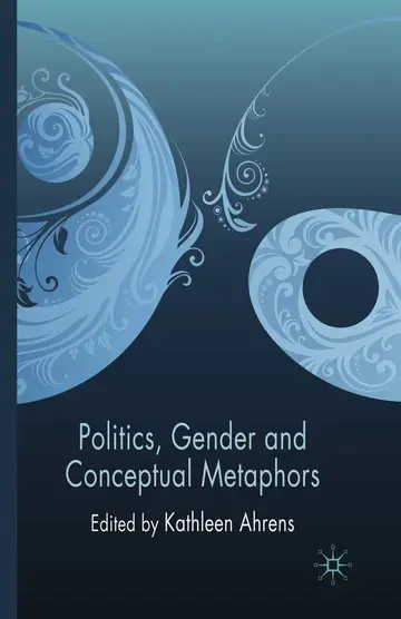 Cover of Politics, Gender and Conceptual Metaphors
