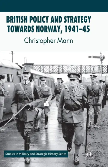 Cover of British Policy and Strategy Towards Norway 1941-45