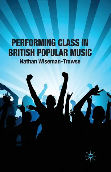 Cover of Performing Class in British Popular Music