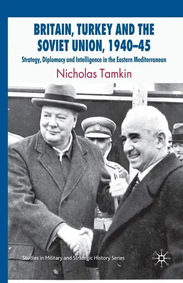Cover of Britain, Turkey and the Soviet Union 1940-45