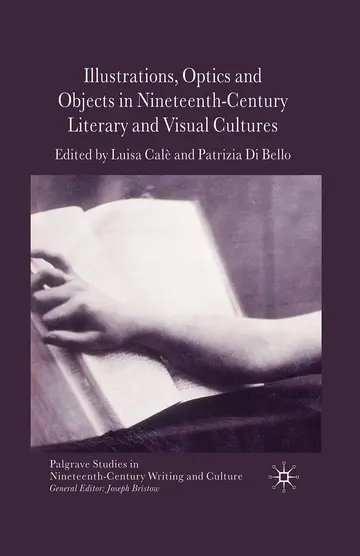 Cover of Illustrations, Optics and Objects in Nineteenth-Century Literary and Visual Cultures