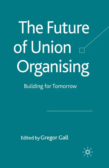 Cover of The Future of Union Organising